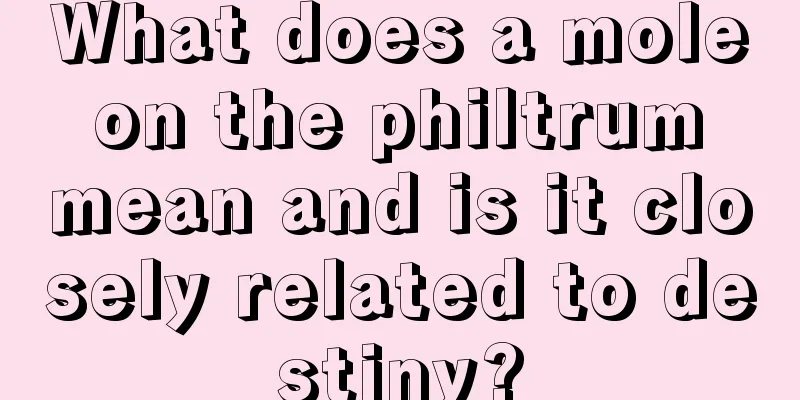 What does a mole on the philtrum mean and is it closely related to destiny?