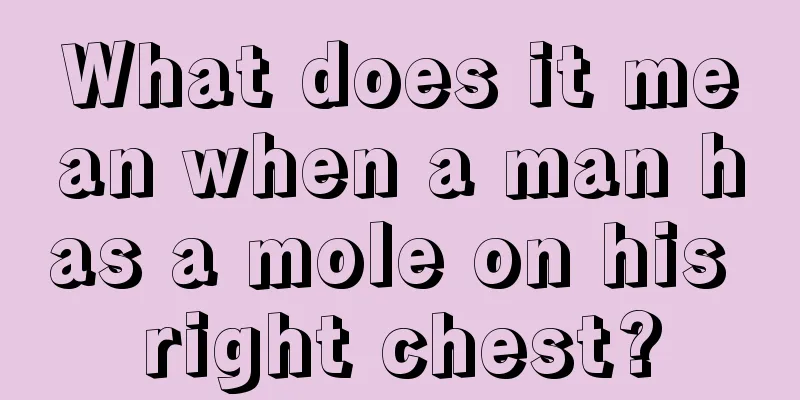 What does it mean when a man has a mole on his right chest?
