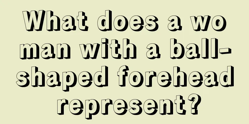 What does a woman with a ball-shaped forehead represent?