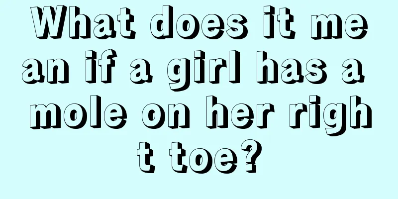 What does it mean if a girl has a mole on her right toe?