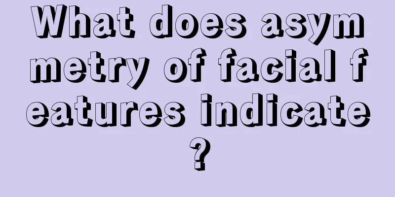 What does asymmetry of facial features indicate?