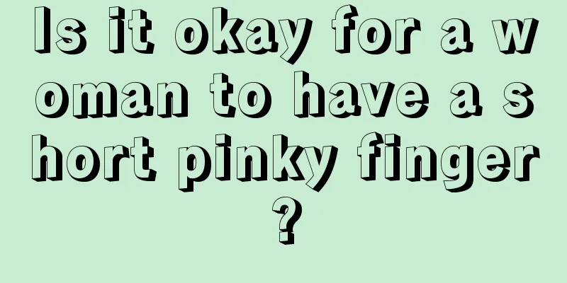 Is it okay for a woman to have a short pinky finger?