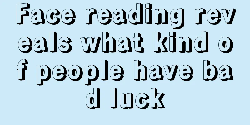 Face reading reveals what kind of people have bad luck