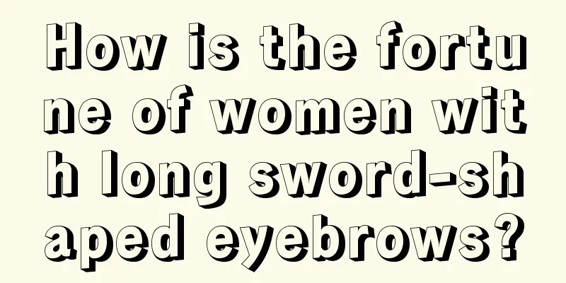 How is the fortune of women with long sword-shaped eyebrows?