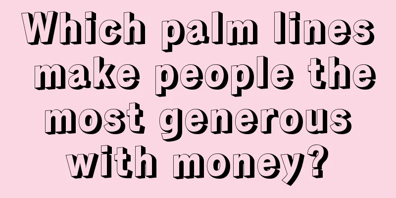 Which palm lines make people the most generous with money?