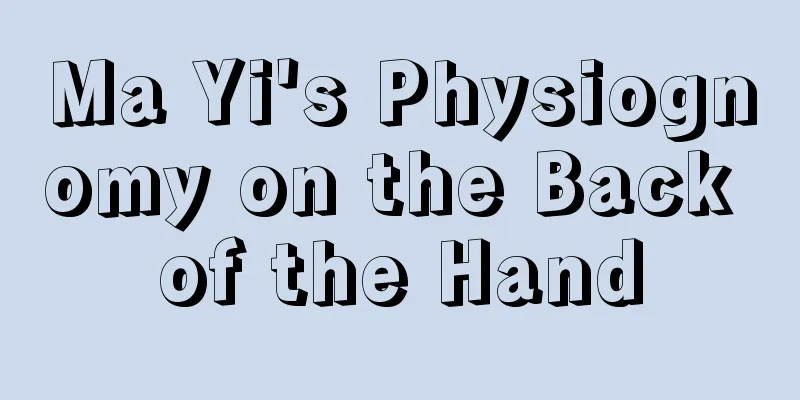 Ma Yi's Physiognomy on the Back of the Hand