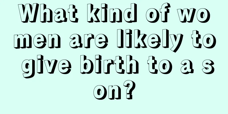 What kind of women are likely to give birth to a son?