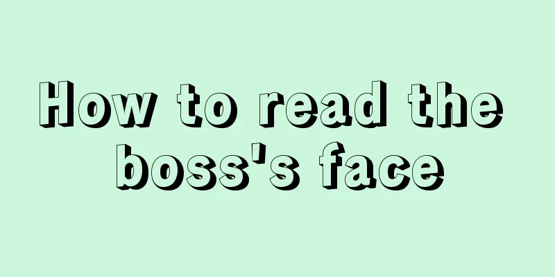 How to read the boss's face