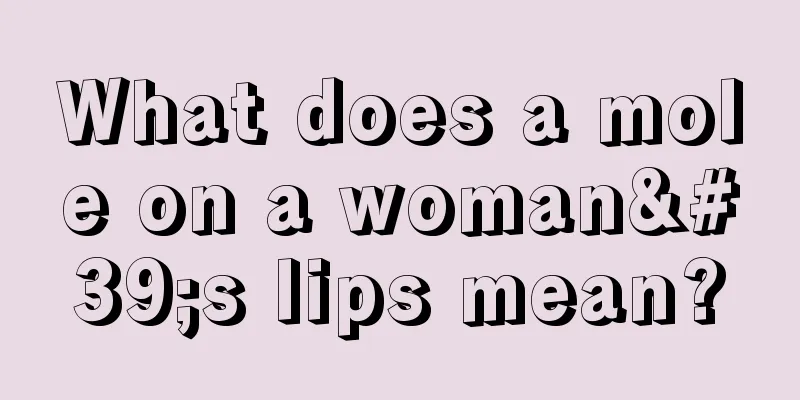 What does a mole on a woman's lips mean?