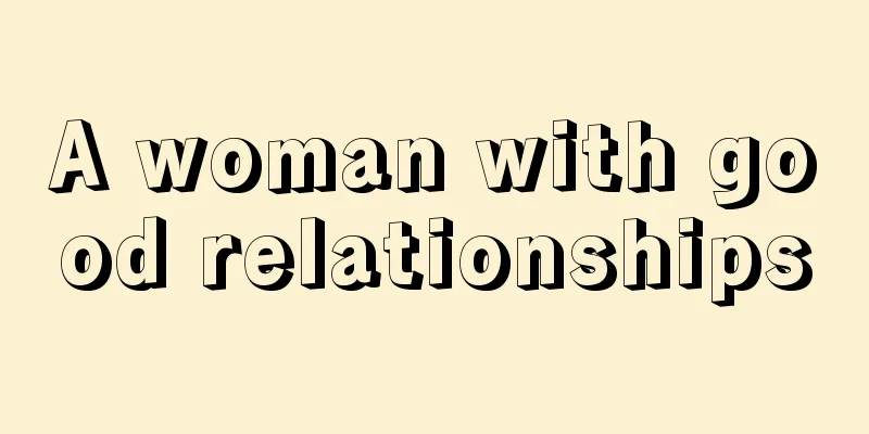 A woman with good relationships
