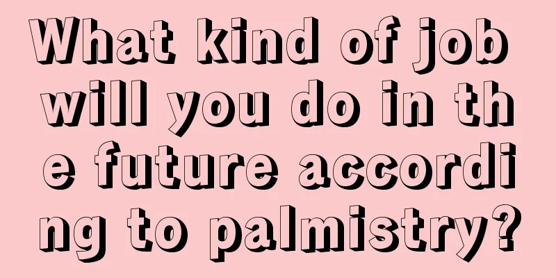 What kind of job will you do in the future according to palmistry?