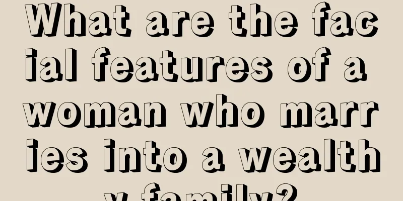 What are the facial features of a woman who marries into a wealthy family?