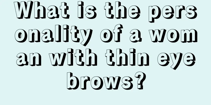 What is the personality of a woman with thin eyebrows?