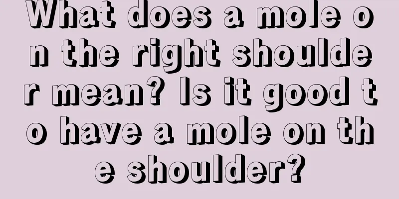 What does a mole on the right shoulder mean? Is it good to have a mole on the shoulder?
