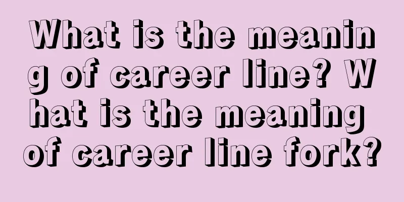 What is the meaning of career line? What is the meaning of career line fork?