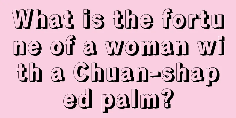 What is the fortune of a woman with a Chuan-shaped palm?