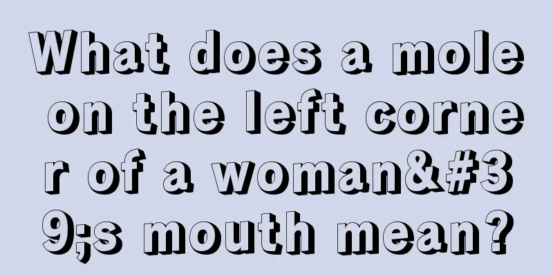 What does a mole on the left corner of a woman's mouth mean?