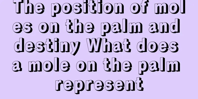 The position of moles on the palm and destiny What does a mole on the palm represent