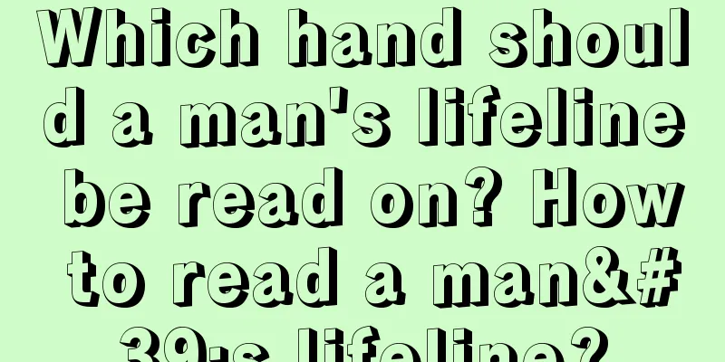 Which hand should a man's lifeline be read on? How to read a man's lifeline?