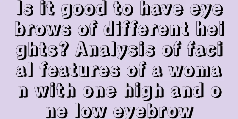 Is it good to have eyebrows of different heights? Analysis of facial features of a woman with one high and one low eyebrow