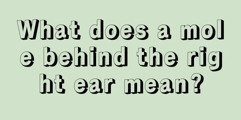 What does a mole behind the right ear mean?