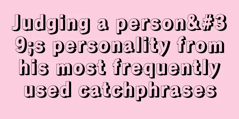 Judging a person's personality from his most frequently used catchphrases