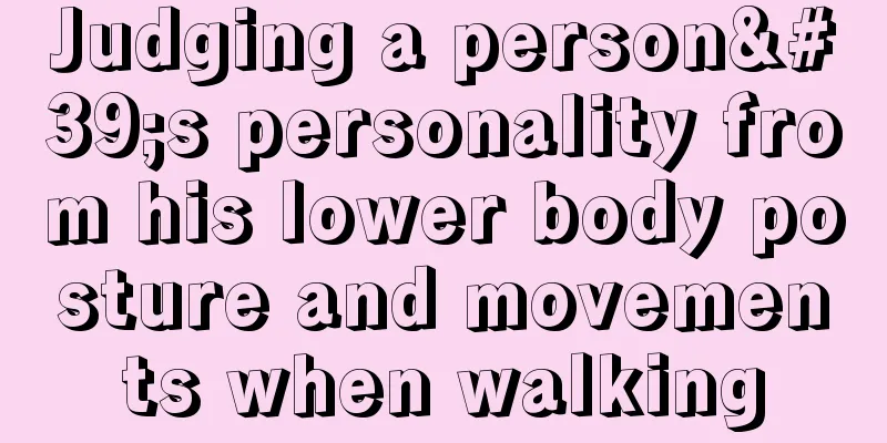 Judging a person's personality from his lower body posture and movements when walking