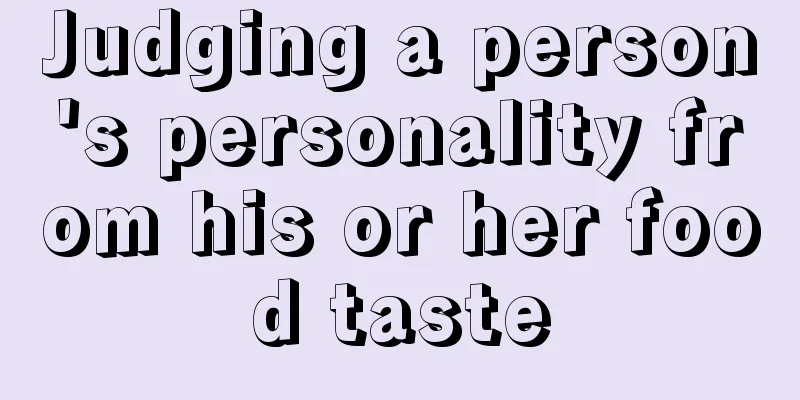 Judging a person's personality from his or her food taste