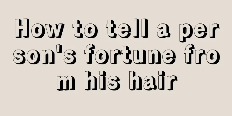 How to tell a person's fortune from his hair