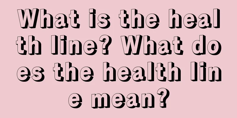 What is the health line? What does the health line mean?