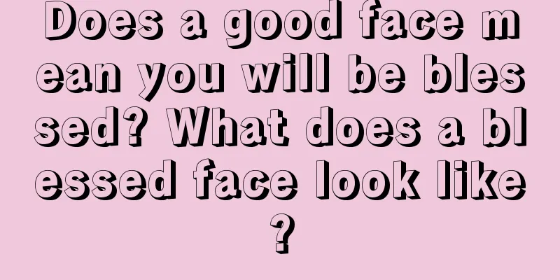 Does a good face mean you will be blessed? What does a blessed face look like?