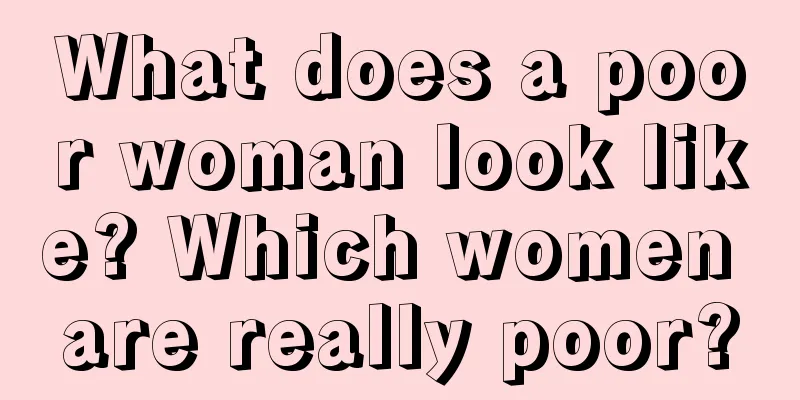 What does a poor woman look like? Which women are really poor?