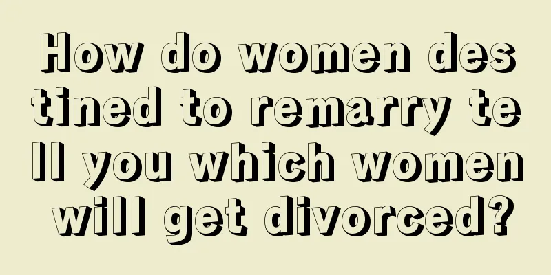 How do women destined to remarry tell you which women will get divorced?