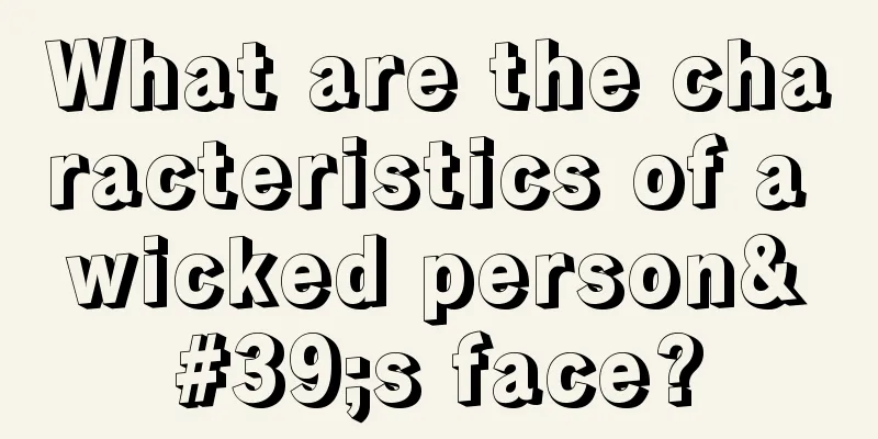 What are the characteristics of a wicked person's face?