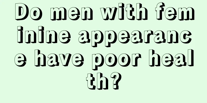 Do men with feminine appearance have poor health?
