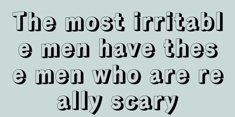 The most irritable men have these men who are really scary