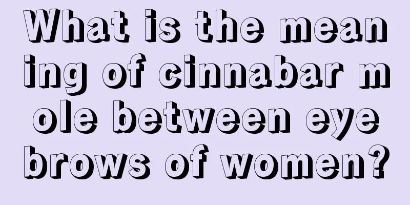 What is the meaning of cinnabar mole between eyebrows of women?