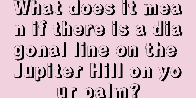 What does it mean if there is a diagonal line on the Jupiter Hill on your palm?