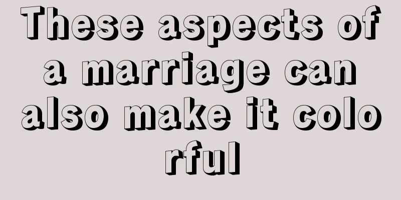 These aspects of a marriage can also make it colorful