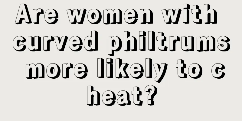 Are women with curved philtrums more likely to cheat?