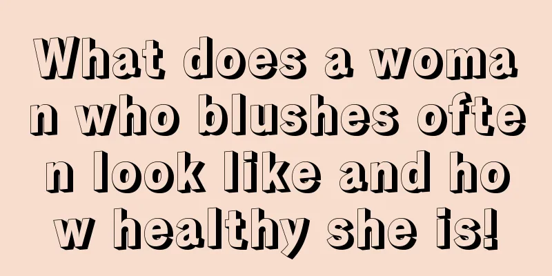 What does a woman who blushes often look like and how healthy she is!