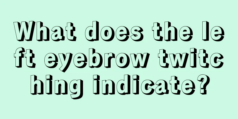 What does the left eyebrow twitching indicate?