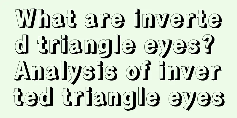 What are inverted triangle eyes? Analysis of inverted triangle eyes