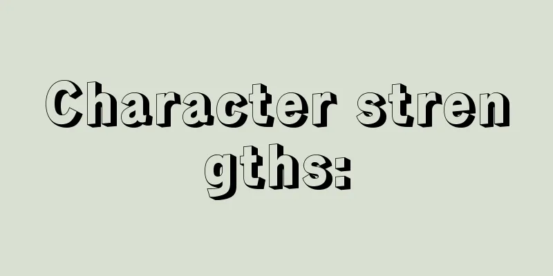 Character strengths: