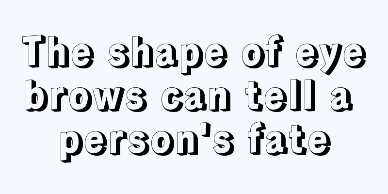The shape of eyebrows can tell a person's fate