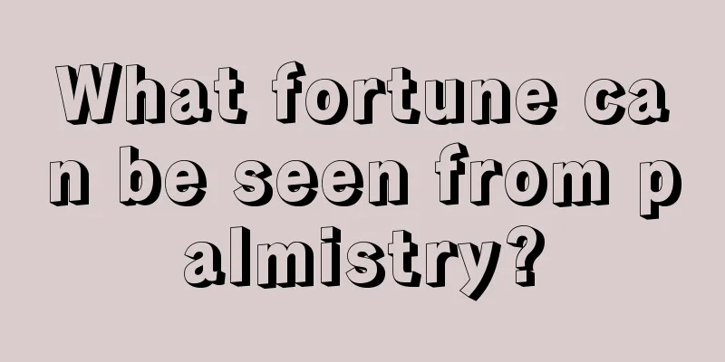 What fortune can be seen from palmistry?