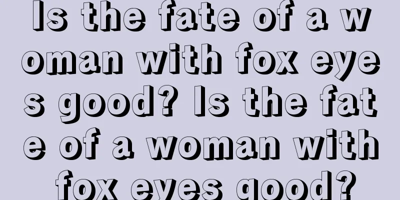 Is the fate of a woman with fox eyes good? Is the fate of a woman with fox eyes good?