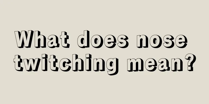 What does nose twitching mean?