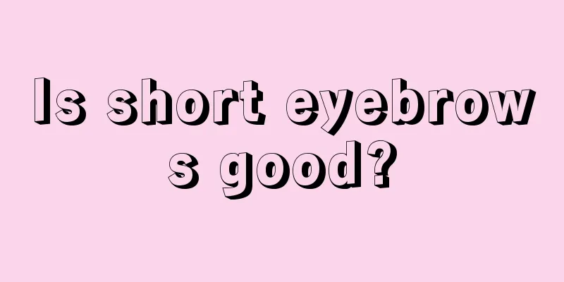 Is short eyebrows good?
