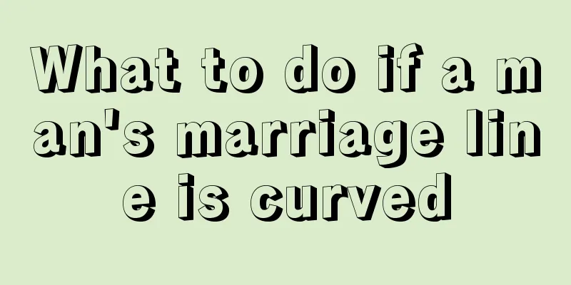 What to do if a man's marriage line is curved